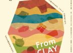 企画展「From CLAY」知多半島周辺の工芸